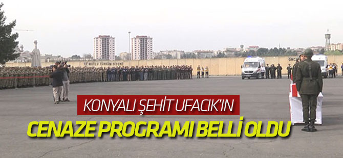 Konyalı şehidin cenaze programı belli oldu