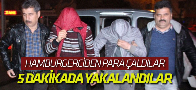 Hamburgerciden Para Çaldılar, 5 Dakikada Yakalandılar