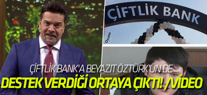 Beyazıt Öztürk'ün de Çiftlik Bank'a destek verdiği ortaya çıktı! /VİDEO