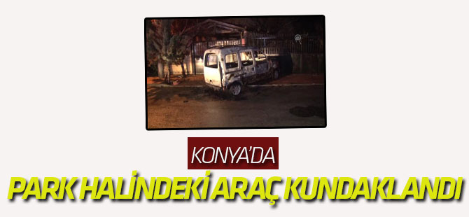 Hafif Ticari Araç Kundaklandı