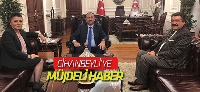 Cihanbeyli'ye yeni Adalet Sarayı müjdesi!