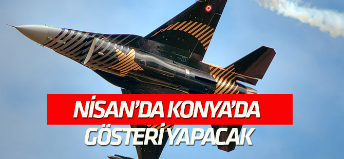 SOLOTÜRK, Nisan ayında Konyalılarla buluşacak