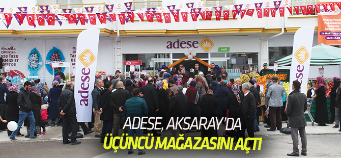 Adese, Aksaray’daki Üçüncü Mağazasını Açtı