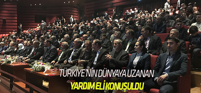 "Türkiye'nin Dünyaya Uzanan Yardım Eli" konferansı