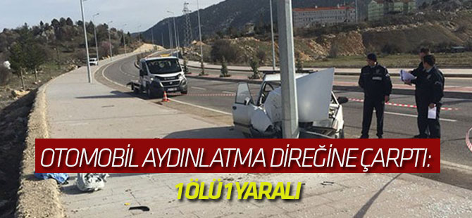 Konya'da otomobil aydınlatma direğine çarptı: 1 ölü, 1 yaralı