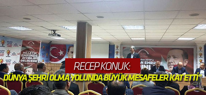 "Karaman, dünya şehri olma yolunda büyük mesafeler kat etti"