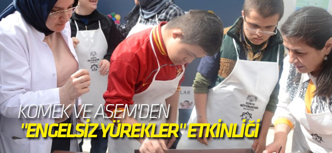 Komek ve Asem'den "Engelsiz Yürekler" Etkinliği