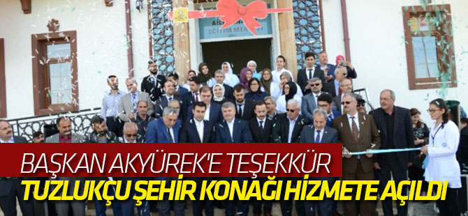 Tuzlukçu Şehir Konağı Hizmete Açıldı