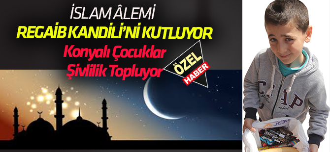 İslam Alemi Regaib Kandili’ni kutluyor