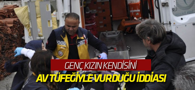 Genç Kızın Kendisini Av Tüfeğiyle Vurduğu İddiası