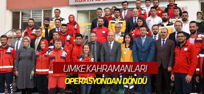 Umke Kahramanları Operasyondan Döndü
