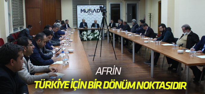 “Afrin, Türkiye için bir dönüm noktasıdır”