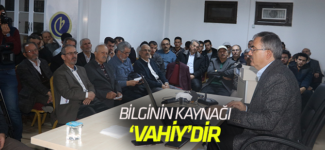 Bilginin Kaynağı “Vahiy” Dir