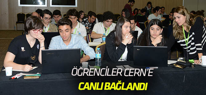 Öğrenciler CERN’e canlı bağlanıp bilim insanları ile görüştü