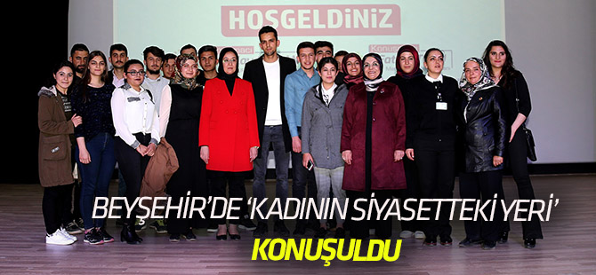 Beyşehir’de ‘Kadının Siyasetteki Yeri’ konuşuldu