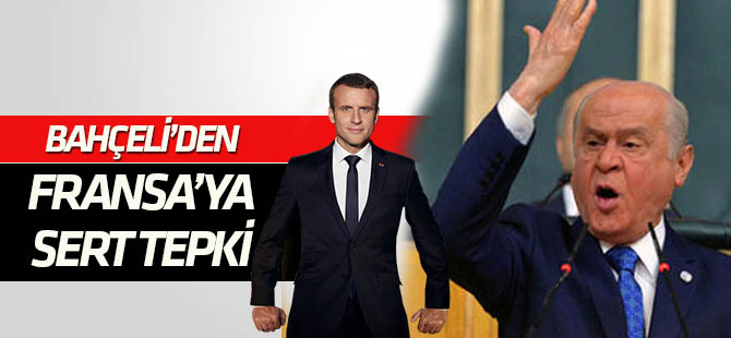 Bahçeli'den Fransa'ya sert tepki