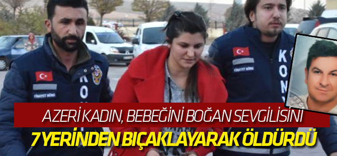 Azeri Kadın, Bebeğini Boğan Sevgilisini 7 Yerinden Bıçaklayarak Öldürdü