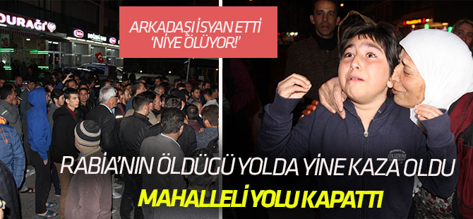 Rabia kazada öldü, arkadaşı Zeynep isyan etti: Niye ölüyor?