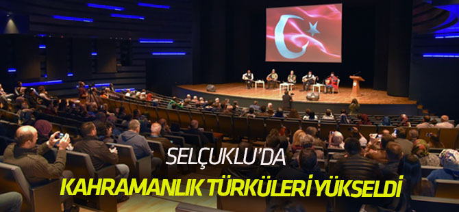 Selçuklu'da Kahramanlık Türküleri Yükseldi
