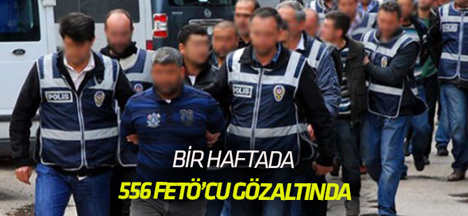 Bir haftada 556 FETÖ zanlısı yakalandı