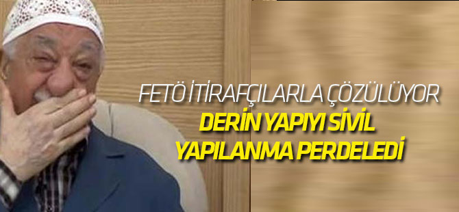 FETÖ İtirafçılarla Çözülüyor