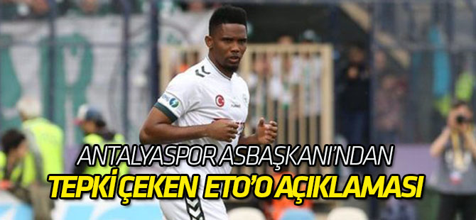 Antalyaspor'dan çirkin Eto'o ithamı! TARAFTAR TEPKİLİ!