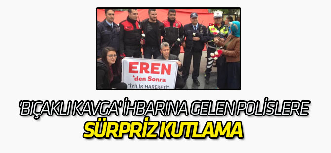 'Bıçaklı Kavga' İhbarına Gelen Polislere, Sürpriz Kutlama