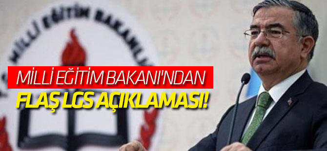 Milli Eğitim Bakanı'ndan flaş LGS açıklaması!
