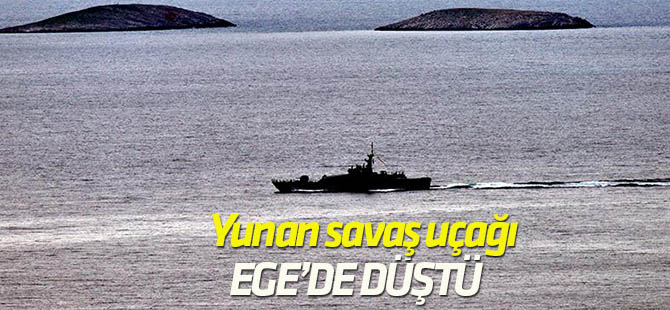 Ege'de Yunan jeti düştü!