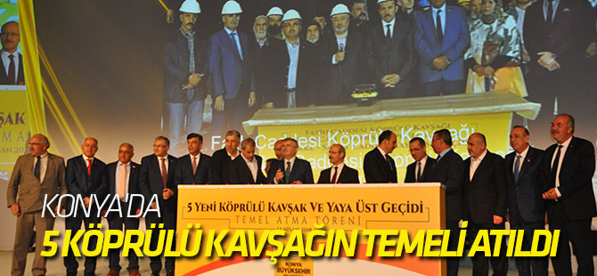 5 Köprülü Kavşağın Temeli Atıldı