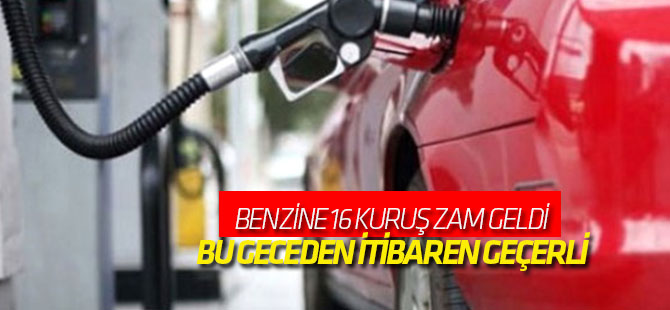 Benzine 16 Kuruş Zam Geldi