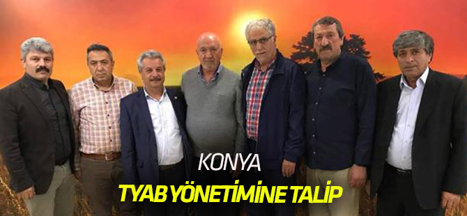 Konya, TYAB Yönetimine Talip
