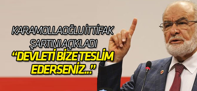 SP lideri Temel Karamollaoğlu AK Parti ile ittifak şartını açıkladı