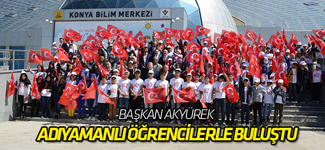 Başkan Akyürek 300 Adıyamanlı öğrenci ile buluştu