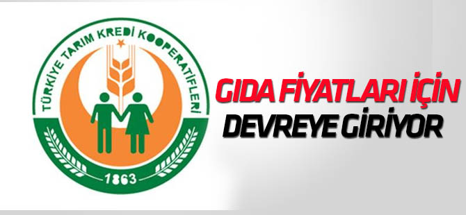 Tarım Kredi gıda fiyatları için devreye giriyor