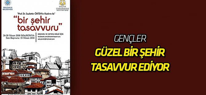 Gençler güzel bir şehir tasavvur ediyor