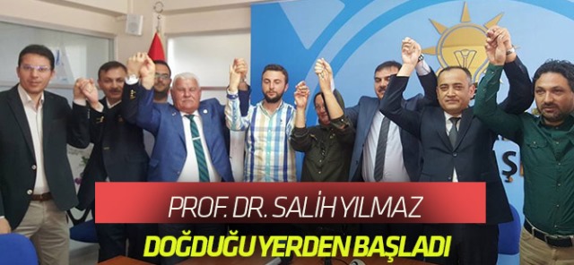 Prof. Dr. Salih Yılmaz, doğduğu yerden başladı.