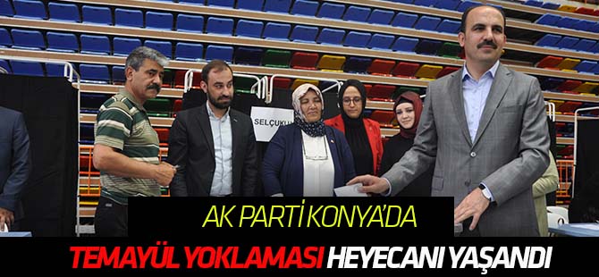 AK Parti’de Temayül Heyecanı yaşandı