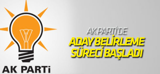 Ak Parti'de aday belirleme süreci başladı