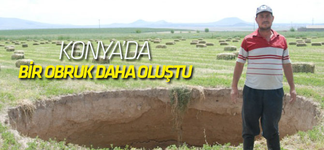 Konya'da obruk oluştu