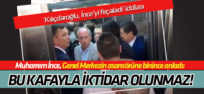 Kılıçdaroğlu'ndan Muharrem İnce'ye asansör tepkisi