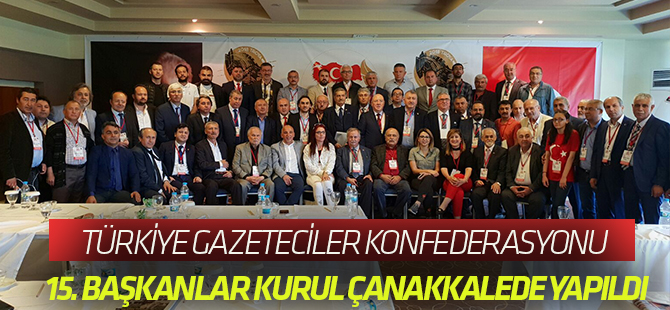 TGK 15’inci Başkanlar Kurulu Çanakkale’de toplandı