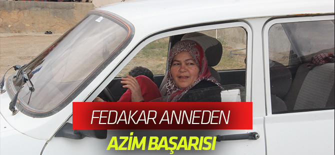 Fedakar anneden gelen başarı