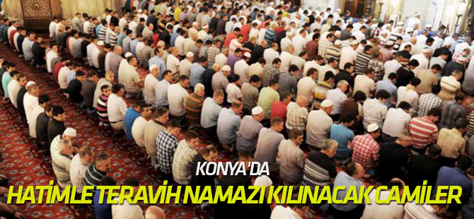 Konya'da hatimle teravihin kılınacağı camiler