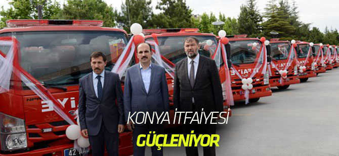 Konya İtfaiyesi Yeni Araçlarla Güçleniyor