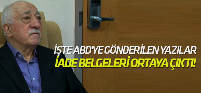 FETÖ elebaşının iade belgeleri ortaya çıktı!