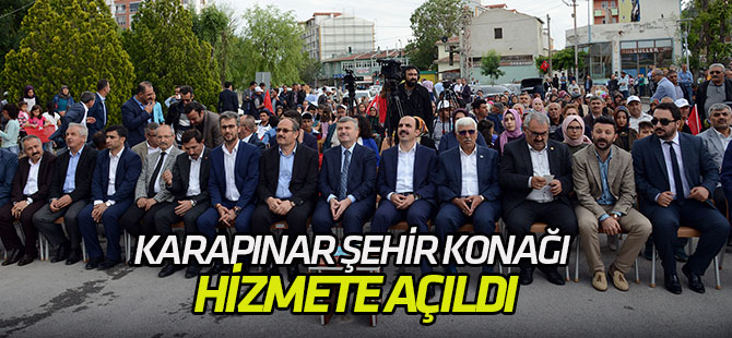 Karapınar Şehir Konağı Hizmete Açıldı