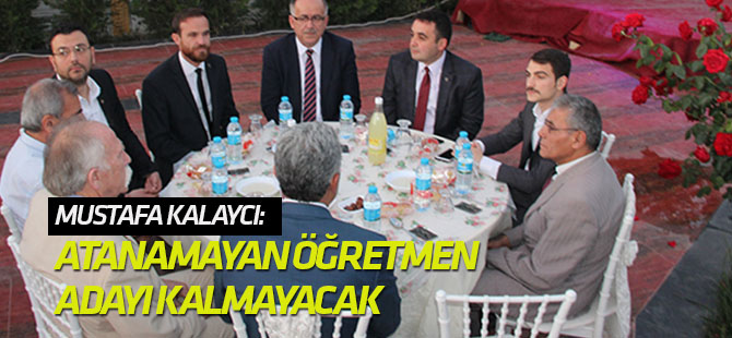 Mustafa Kalaycı: Atanamayan öğretmen adayı kalmayacak