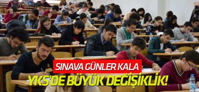 Sınava günler kala YKS'de büyük değişiklik!