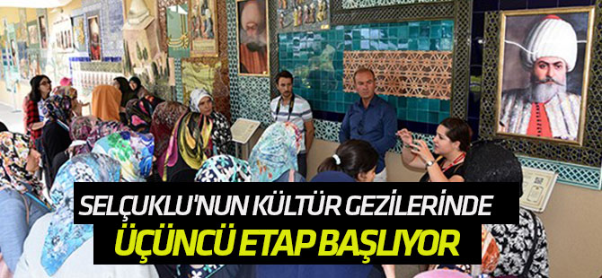 Selçuklu'nun kültür gezilerinde üçüncü etap başlıyor